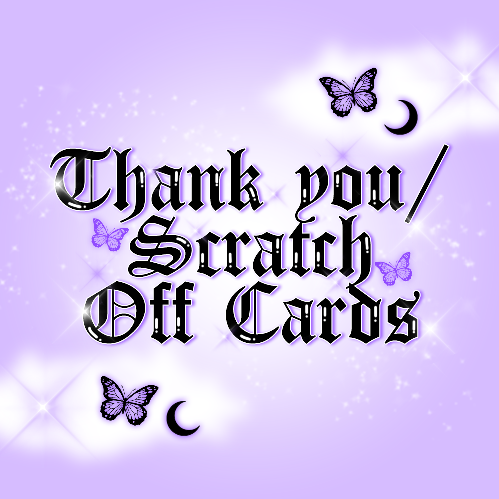 Thank You/ Scratch off Cards